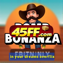 in your dreams overflix